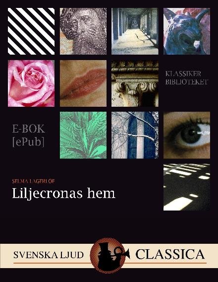 Cover for Selma Lagerlöf · Liljecronas hjem (Sewn Spine Book) [1e uitgave] (2017)