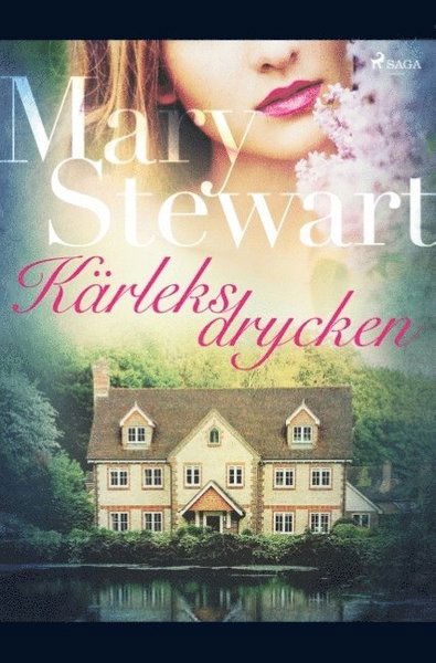 Kärleksdrycken - Mary Stewart - Books - Saga Egmont - 9788726173062 - April 23, 2019