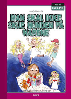 Cover for Marie Duedahl · Klog på ordsprog: Man skal ikke skue hunden på hårene (Gebundenes Buch) [1. Ausgabe] (2018)