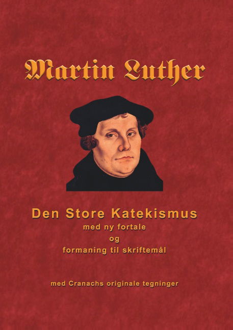 Cover for Finn B. Andersen · Martin Luther - Den store Katekismus (Paperback Book) [1. Painos] (2018)