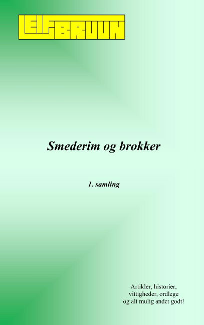 Smederim og brokker - Leif Bruun - Bøger - Books on Demand - 9788743015062 - 12. marts 2020