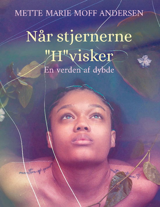 Cover for Mette Marie Moff Andersen; Mette Marie Moff Andersen · Når stjernerne &quot;H&quot;visker (Hardcover Book) [1st edition] (2025)