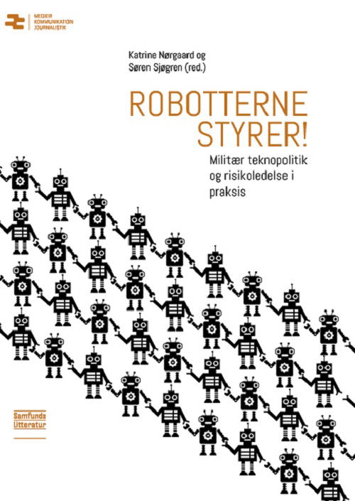 Robotterne styrer! - Katrine Nørgaard og Søren Sjøgren (red.) - Books - Samfundslitteratur - 9788759335062 - September 5, 2019