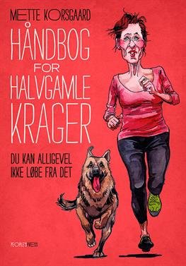 Cover for Mette Korsgaard · Festskrift for halvgamle krager (Sewn Spine Book) [1.º edición] (2013)