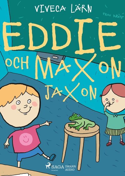Eddie: Eddie och Maxon Jaxon - Viveca Lärn - Audio Book - SAGA Egmont & Swann audio - 9788771892062 - 4. oktober 2016