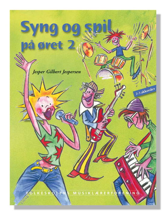Cover for Jesper Gilbert Jespersen · Syng og spil på øret 2 (Book) [1st edition] (2003)