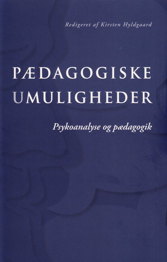 Cover for Kirsten Hyldgaard · Pædagogiske umuligheder (Hæftet bog) [1. udgave] (2010)