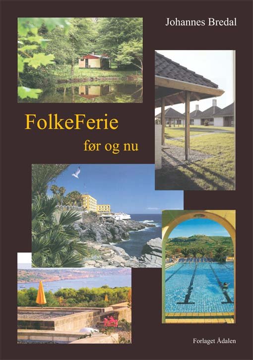 Cover for Johannes Bredal · FolkeFerie før og nu (Pocketbok) [1. utgave] (2011)