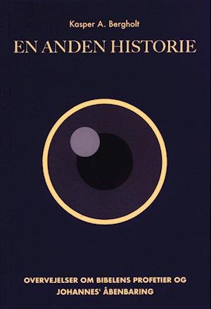 Cover for Kasper A. Bergholt · En Anden Historie (Taschenbuch) [1. Ausgabe] (2023)