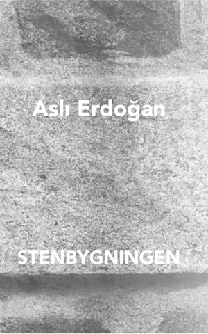 Asli Erdogan · Stenbygningen (Sewn Spine Book) [1. wydanie] (2022)