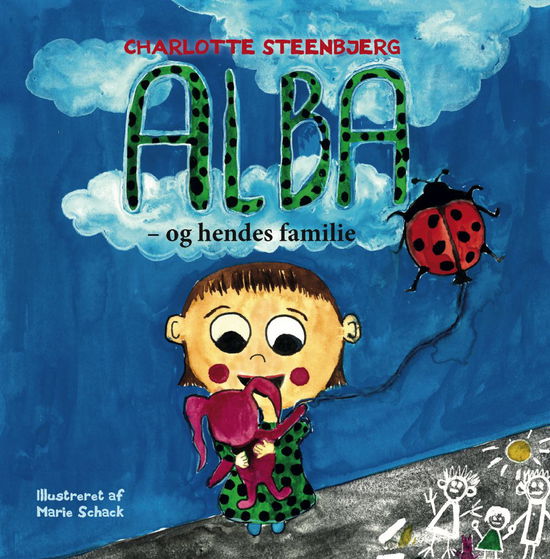 Charlotte Steenbjerg · Alba: Alba - og hendes familie (Hardcover Book) [1. Painos] (2023)