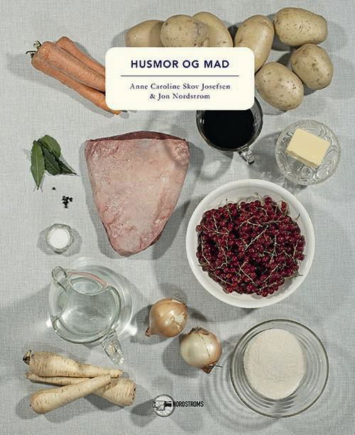 Cover for Anne Caroline Skov Josefsen Jon Nordstrøm · Husmor og Mad (Hardcover Book) [1. wydanie] [Hardback] (2013)