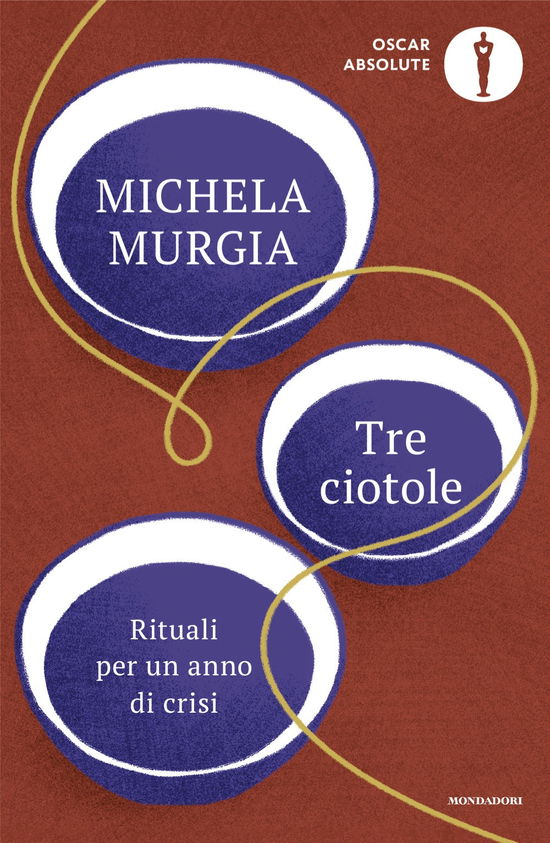 Cover for Michela Murgia · Tre Ciotole. Rituali Per Un Anno Di Crisi (Book)