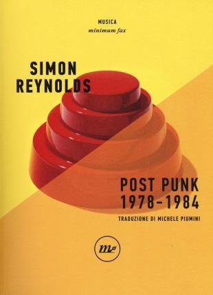 Cover for Simon Reynolds · Post Punk 1978-1984 (Book)