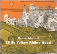 Little Yellow Riding Hood. Ediz. Illustrata - Bruno Munari - Books -  - 9788875701062 - 