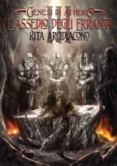 Cover for Rita Arcidiacono · Genesi di Atheris - L'assedio degli Erranti (Pocketbok) (2017)
