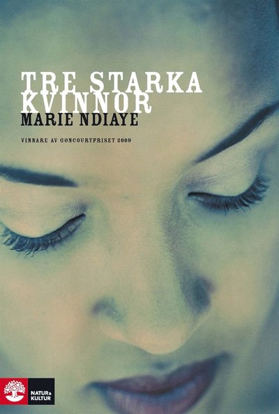 Tre starka kvinnor - Marie NDiaye - Książki - Natur & Kultur Digital - 9789127135062 - 24 września 2014