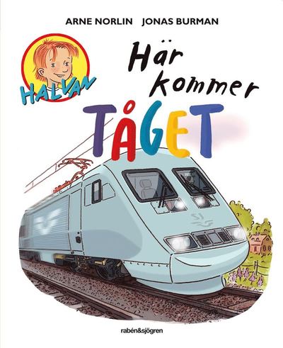 Cover for Jonas Burman Arne Norlin · Här kommer tåget (Hardcover Book) (2011)