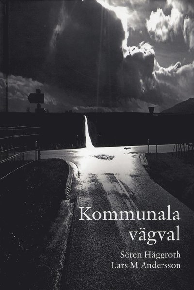 Cover for Lars M. Andersson · Kommunala vägval (Bound Book) (2012)
