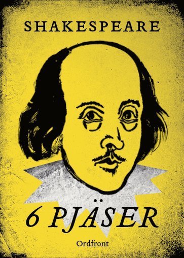 Shakespeare : 6 pjäser - William Shakespeare - Bøker - Ordfront Förlag - 9789170379062 - 12. april 2016