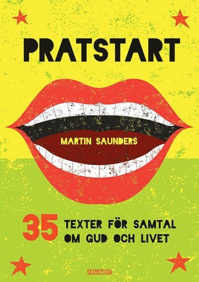 Cover for Martin Saunders · Pratstart - 35 texter för samtal om Gud och livet (Spiralbok) (2016)