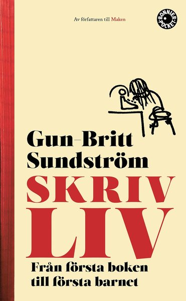 Cover for Gun-Britt Sundström · Skrivliv : från första boken till första barnet (Paperback Book) (2020)