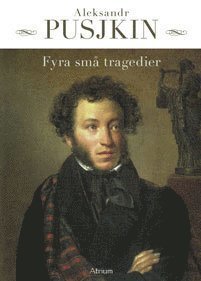 Cover for Aleksandr Pusjkin · Fyra små tragedier (Indbundet Bog) (2009)