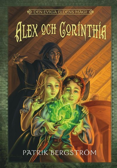 Cover for Patrik Bergström · Den eviga eldens magi: Alex och Corinthia (Bound Book) (2012)