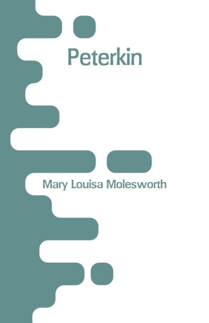 Cover for Mary Louisa Molesworth · Peterkin (Pocketbok) (2018)