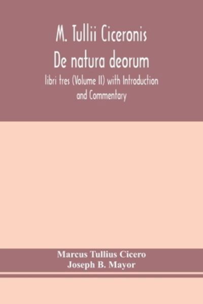 Cover for Marcus Tullius Cicero · M. Tullii Ciceronis De natura deorum, libri tres (Volume II) with Introduction and Commentary (Pocketbok) (2020)