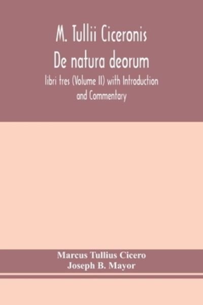 Cover for Marcus Tullius Cicero · M. Tullii Ciceronis De natura deorum, libri tres (Volume II) with Introduction and Commentary (Paperback Book) (2020)