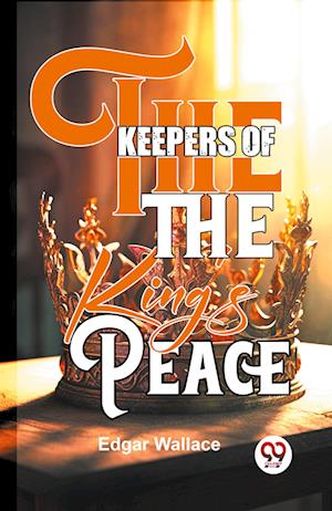 Cover for Edgar Wallace · The Keepers of the King's Peace (Paperback Book) (2023)