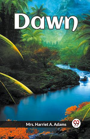 Cover for Mrs Harriet A Adams · Dawn (Paperback Book) (2024)