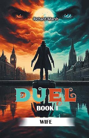 Cover for Richard Marsh · A Duel BOOK I (Edition2024) (Paperback Bog) (2024)