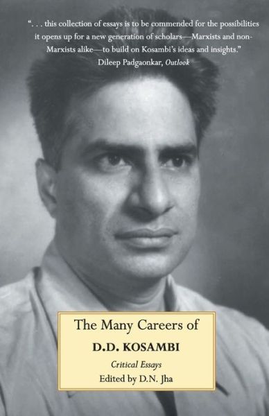 The Many Careers of D.D. Kosambi - Damodar Dharmananda Kosambi - Books - LeftWord Books - 9789380118062 - 2020