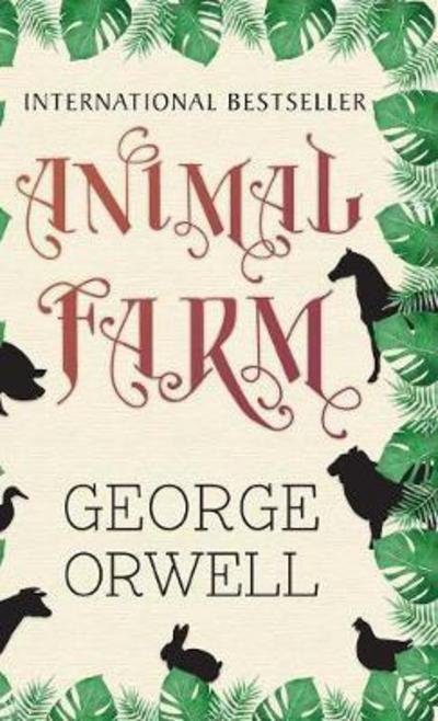 Cover for George Orwell · Animal Farm (Hardcover Book) (2018)