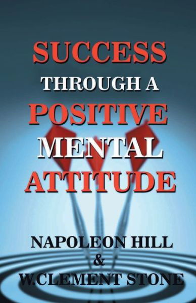 Cover for W Cllement Stone · Success Through a Positive Mental Attitude (Paperback Bog) (2019)