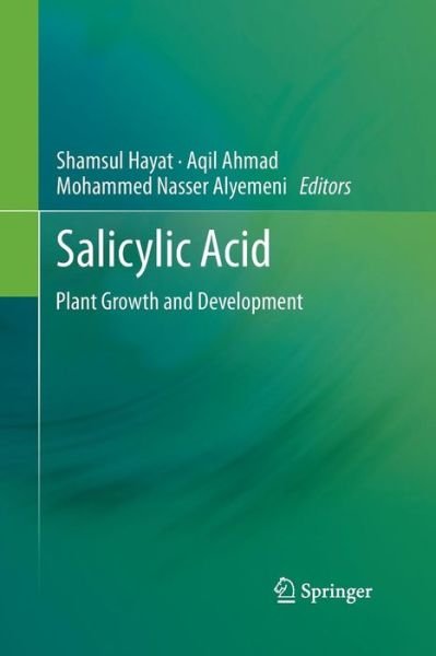 Shamsul Hayat · SALICYLIC ACID: Plant Growth and Development (Paperback Book) [2013 edition] (2015)