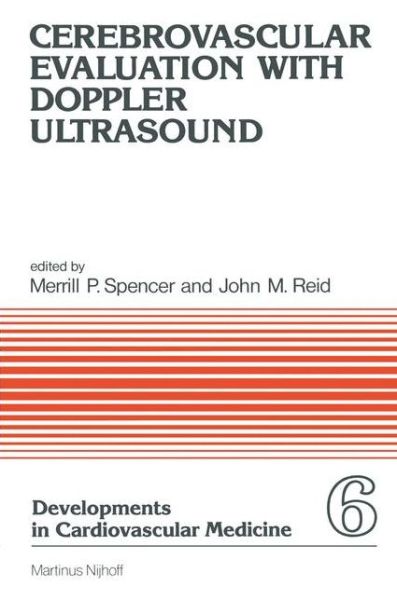 M P Spencer · Cerebrovascular Evaluation with Doppler Ultrasound - Developments in Cardiovascular Medicine (Paperback Book) [Softcover reprint of the original 1st ed. 1981 edition] (2011)