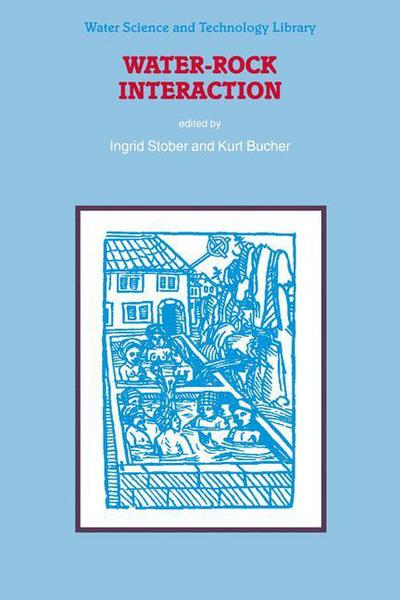I Stober · Water-Rock Interaction - Water Science and Technology Library (Paperback Book) [Softcover reprint of the original 1st ed. 2002 edition] (2012)