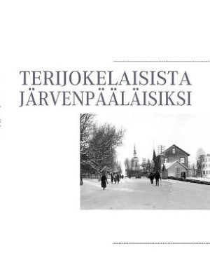 Cover for Heli Kylloenen · Terijokelaisista jarvenpaalaisiksi (Paperback Book) [Finnish edition] (2011)