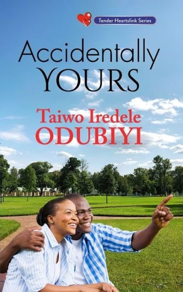 Accidentally Yours - Taiwo Iredele Odubiyi - Boeken - Tender Heartslink - 9789785863062 - 31 maart 2022