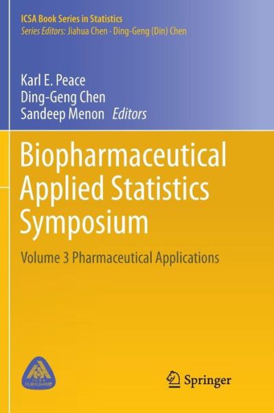 Cover for Biopharmaceutical Applied Statistics Symposium: Volume 3 Pharmaceutical Applications - ICSA Book Series in Statistics (Paperback Book) [Softcover reprint of the original 1st ed. 2018 edition] (2018)