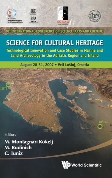 Cover for C Tuniz · Science For Cultural Heritage: Technological Innovation And Case Studies In Marine And Land Archaeology In The Adriatic Region And Inland (Hardcover Book) (2010)