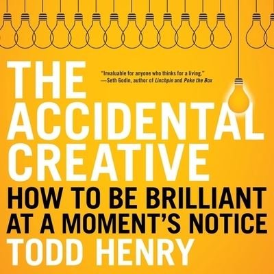 Cover for Todd Henry · The Accidental Creative (CD) (2011)