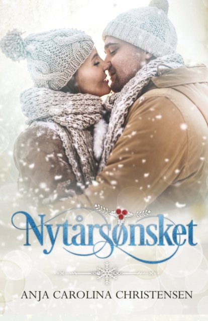 Cover for Anja Carolina Christensen · Nytarsonsket (Pocketbok) (2022)