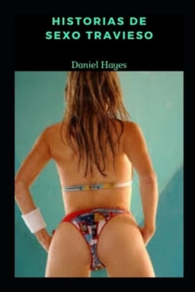 Cover for Daniel Hayes · Historias de sexo travieso (Paperback Book) (2022)