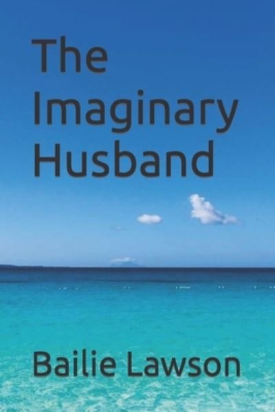 Cover for Bailie Lawson · The Imaginary Husband (Paperback Book) (2021)