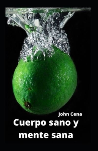 Cover for John Cena · Cuerpo sano y mente sana (Taschenbuch) (2021)