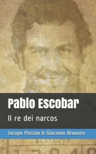 Cover for Giacomo Brunoro · Pablo Escobar: Il re dei narcos - Pop Icon (Pocketbok) (2021)